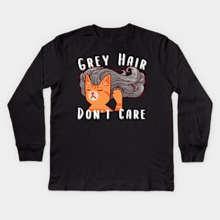 Grey Hair Don't Care Funny Grey Hair Cat Kids Long Sleeve T-Shirt